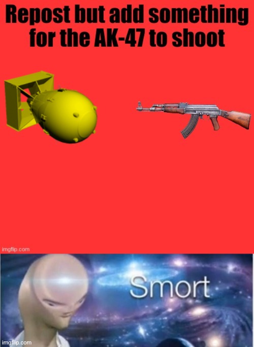 image tagged in ak-47 shooter,meme man smort | made w/ Imgflip meme maker