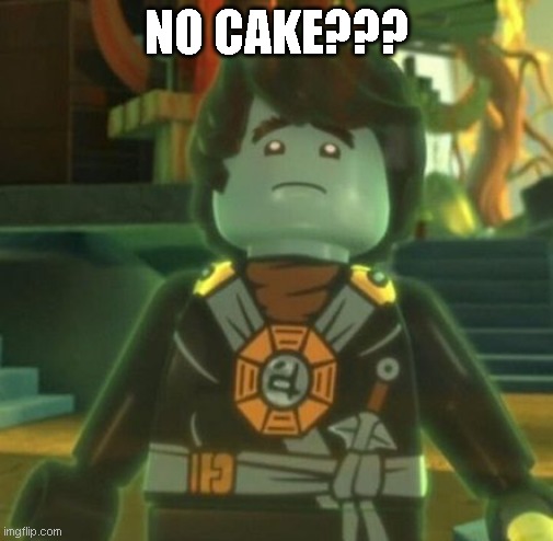 NO CAKE??? | made w/ Imgflip meme maker