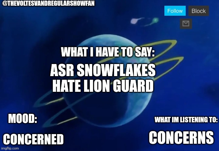 Alien planet Thevoltesvandregularshowfan announcement temp | ASR SNOWFLAKES HATE LION GUARD; CONCERNS; CONCERNED | image tagged in alien planet thevoltesvandregularshowfan announcement temp | made w/ Imgflip meme maker