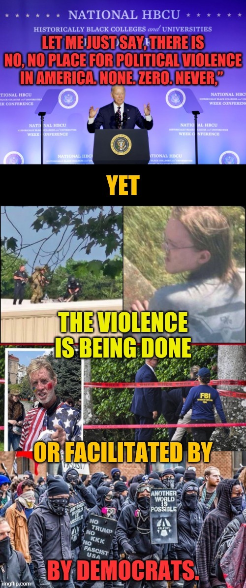 Doesn't It Seem Like They Say One Thing And Do Another? | image tagged in memes,biden harris,democrats,saying,no - yes,violence | made w/ Imgflip meme maker