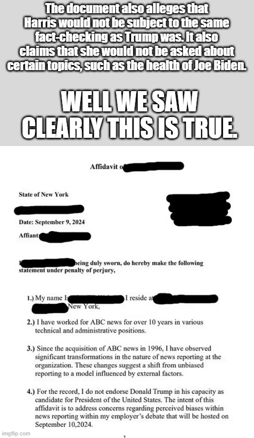 The document also alleges that Harris would not be subject to the same fact-checking as Trump was. It also claims that she would not be asked about certain topics, such as the health of Joe Biden. WELL WE SAW CLEARLY THIS IS TRUE. | made w/ Imgflip meme maker