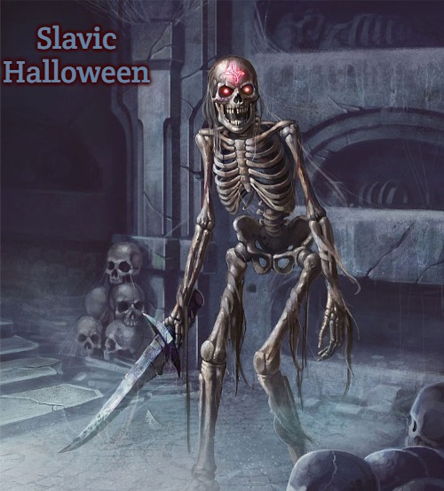 Skeleton | Slavic Halloween | image tagged in skeleton,slavic,slavic halloween | made w/ Imgflip meme maker