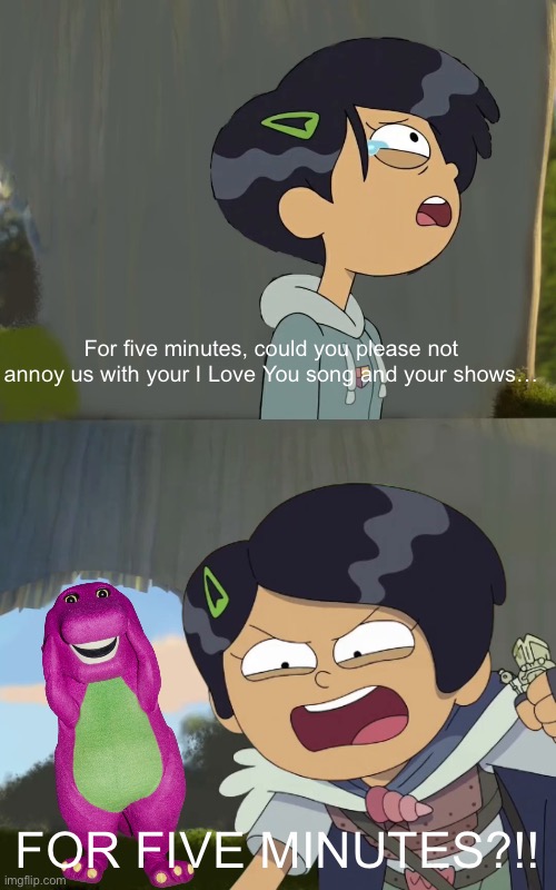 Marcy tells off Barney the Dinosaur for five minutes | For five minutes, could you please not annoy us with your I Love You song and your shows…; FOR FIVE MINUTES?!! | image tagged in marcy tells off who for five mintues,shrek for five minutes,amphibia,barney the dinosaur | made w/ Imgflip meme maker