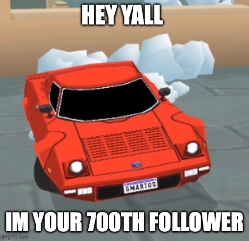 =) | HEY YALL; IM YOUR 700TH FOLLOWER | made w/ Imgflip meme maker