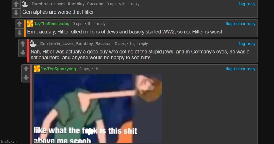 bro said Hitler was good?!??! | image tagged in hitler,cursed comments | made w/ Imgflip meme maker