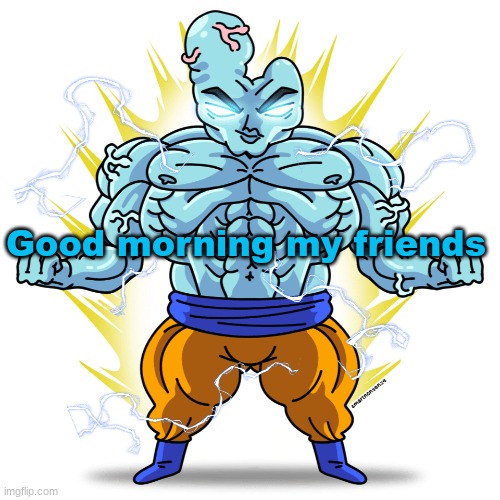 I'm stuck grading a paper as an assignment for english :skull: | Good morning my friends | image tagged in super saiyan blue guy | made w/ Imgflip meme maker