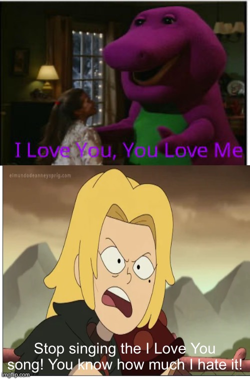 Sasha hates Barney’s I Love You song | Stop singing the I Love You song! You know how much I hate it! | image tagged in who tells barney to shut up,amphibia,barney the dinosaur | made w/ Imgflip meme maker