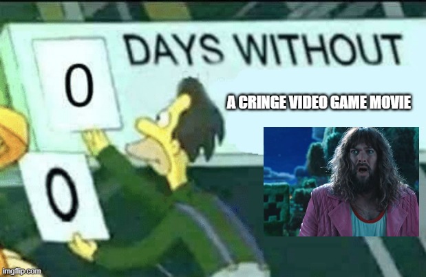 FACTS | A CRINGE VIDEO GAME MOVIE | image tagged in 0 days without lenny simpsons,minecraft | made w/ Imgflip meme maker