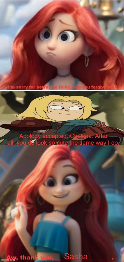 Sasha accepts Chelsea Van Der Zee’s apology | Apology accepted, Chelsea. After all, you do look so cute the same way I do. Sasha | image tagged in who accepts chelsea van der zee's apology,amphibia | made w/ Imgflip meme maker