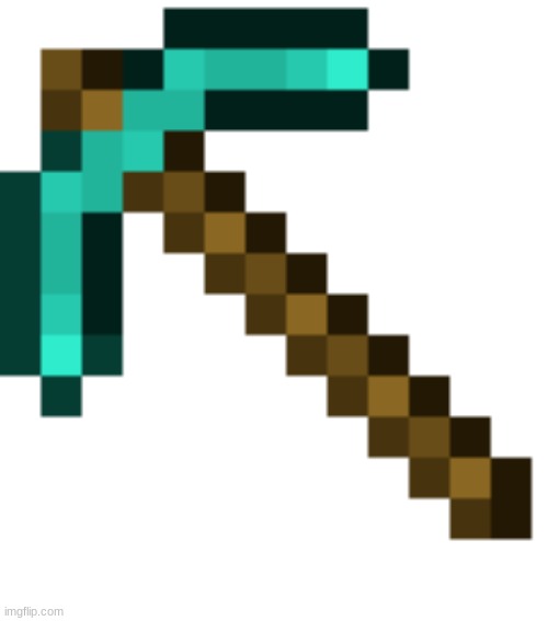 diamond pickaxe | image tagged in diamond pickaxe | made w/ Imgflip meme maker