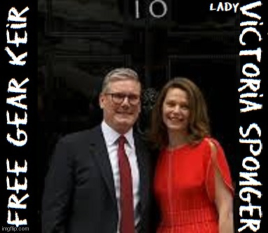 Free Gear Keir - Lady Victoria Sponger #TwoTierKeir #FreeGearKeir | Cap't Hypocrite and his team AKA; PLEASE HELP; STARMER TO CUT; Pensioners to FREEZE under Starmer? Rayner - Starmer - Reeves; So, THAT'S why it had to go? Coward; #TwoTierKeir; SCRAP 'RIGHT TO BUY'? Glad I Sold Mine; HYPOCRITE RAYNER TO SCRAP 'RIGHT TO BUY'? PULLING UP LADDER FROM WORKING PEOPLE !!! TO HOUSE ILLEGAL MIGRANTS ??? Sold mine just before the election; About; As useful in No.10; Starmer lives in his own 'Dreamworld' Bubble; Smash gangs; Ban Smoking; NEVER, EVER; How does Starmer Negate UK Law? LAWLESS BRITAIN !!! 'ILLEGAL' = 'IRREGULAR'; UNDER STARMER'S; 'illegal' v 'irregular'; THIS IS MY COUNTRY ! I was born & bred here; No one has the right to Force entry and spend time in my home; So much for Brexit . . . STARMER 'GREEN LIGHTS' 20 MPH ZONES; Is it time to; Wave Goodbye; What happens to the BODIES? THE VALUE OF LIFE? 'IRREGULAR IMMIGRANTS'; Claim back Trafficking Expenses? Taxpayers expense? UK BURNS; UNDER; Welcome to the UK under Starmer . . . They could have chosen Farage or Sunak; IF FAST-TRACKING RIOTERS WORKS AS A DETERRENT . . . #TwoTierKeir; ELECTION PLEDGE STARMER LIED TO US !!! Sir Keir Rodney Starmer; #TripleLock; SMEG HEAD CONCEDES; Titchy Starmer; 'PUTTING COUNTRY FIRST'; Party second; On top of the £480m already given to France to 'stop the boats'; DEAR UK VOTERS AS YOU FAILED TO SUPPORT THE TORIES; NEW HOME FOR OUR MIGRANT FRIENDS; COMING TO YOUR AREA SOON; Labour pledge 'Urban centres' to help house 'Our Fair Share' of our new Migrant friends; New Home for our New Immigrant Friends !!! The only way to keep the illegal immigrants in the UK; CITIZENSHIP FOR ALL; ; Amnesty For all Illegals; Sir Keir Starmer MP; Muslim Votes Matter; Blood on Starmers hands? Burnham; Taxi for Rayner ? #RR4PM;100's more Tax collectors; Higher Taxes Under Labour; We're Coming for You; Labour pledges to clamp down on Tax Dodgers; Higher Taxes under Labour; Rachel Reeves Angela Rayner Bovvered? Higher Taxes under Labour; Risks of voting Labour; * EU Re entry? * Mass Immigration? * Build on Greenbelt? * Rayner as our PM? * Ulez 20 mph fines? * Higher taxes? * UK Flag change? * Muslim takeover? * End of Christianity? * Economic collapse? TRIPLE LOCK' Anneliese Dodds Rwanda plan Quid Pro Quo UK/EU Illegal Migrant Exchange deal; UK not taking its fair share, EU Exchange Deal = People Trafficking !!! Starmer to Betray Britain, #Burden Sharing #Quid Pro Quo #100,000; #Immigration #Starmerout #Labour #wearecorbyn #KeirStarmer #DianeAbbott #McDonnell #cultofcorbyn #labourisdead #labourracism #socialistsunday #nevervotelabour #socialistanyday #Antisemitism #Savile #SavileGate #Paedo #Worboys #GroomingGangs #Paedophile #IllegalImmigration #Immigrants #Invasion #Starmeriswrong #SirSoftie #SirSofty #Blair #Steroids AKA Keith ABBOTT BACK; Amnesty for 90,000 illegal immigrants; WHY WOULDN'T THE RWANDA PLAN WORK ? #TwoTierKeir; But they; VOTED STARMER ! #TwoTierKeir; #TwoTierKeir; UNDER STARMER? 11/8/24 two more DEAD; Yvette Cooper; Rwanda deterrent cancelled due to cost? 11/8/24 Two more DEAD; Blood on the hands of Yvette Cooper & Starmer; Are the DEAD the only ones who get returned? To the last of the UK's Gold reserves? #2ndGearKeir; as Starmer signals 'Surrender' to the EU? SAME APPLIES TO MY COUNTRY ! No one has the right to come into my home uninvited; SAME APPLIES TO MY COUNTRY ! No one has a right to enter 'MY COUNTRY' uninvited ! In Starmer's Lawless Britain? If we pick them up they become 'irregular', not 'Illegal' !!! lol; VOTE LABOUR AGAIN !!! 4 day week; Tory Black Hole; 6pm Fri; #TwoTierKeir; #StarmerOut; As he was at the CPS; His Dad was a toolmaker lol; WHAT HAS THE LABOUR PARTY AND THIS COUNTRY COME TO? Two Homes Rayner; Pulling up ladder from working people !!! What has the Labour Party come to? Starmer to scrap Thatchers 'Right to Buy' Scheme? Out looking for more OAP's to target? WINTER FUEL PAYMENTS? Or Post your donations to . . . Lady Victoria Starmer 10 Downing St London SW1A 2AA; The; Grifters; Hey - Where's our free stuff? | image tagged in illegal immigration,stop boats rwanda,palestine hamas muslim vote,lord alli starmerout,labourisdead,twotierkeir labourout | made w/ Imgflip meme maker