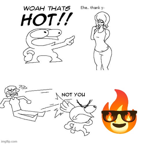 woah thats hot | image tagged in woah thats hot | made w/ Imgflip meme maker