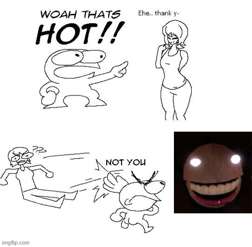 woah thats hot | image tagged in woah thats hot | made w/ Imgflip meme maker