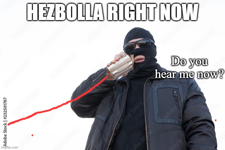 Hezbolla right now | HEZBOLLA RIGHT NOW; Do you hear me now? | made w/ Imgflip meme maker