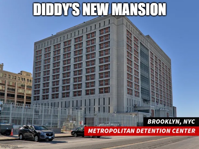 diddy | DIDDY'S NEW MANSION | image tagged in freedom | made w/ Imgflip meme maker