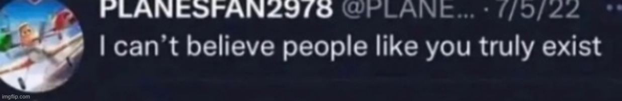 Foxball_579 | image tagged in i can't believe people like you truly exist | made w/ Imgflip meme maker