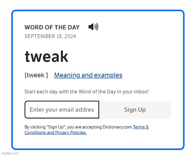 W word of the day (i love dictionary.com sm) | image tagged in real,literally me rn,never related more to a word of the day | made w/ Imgflip meme maker