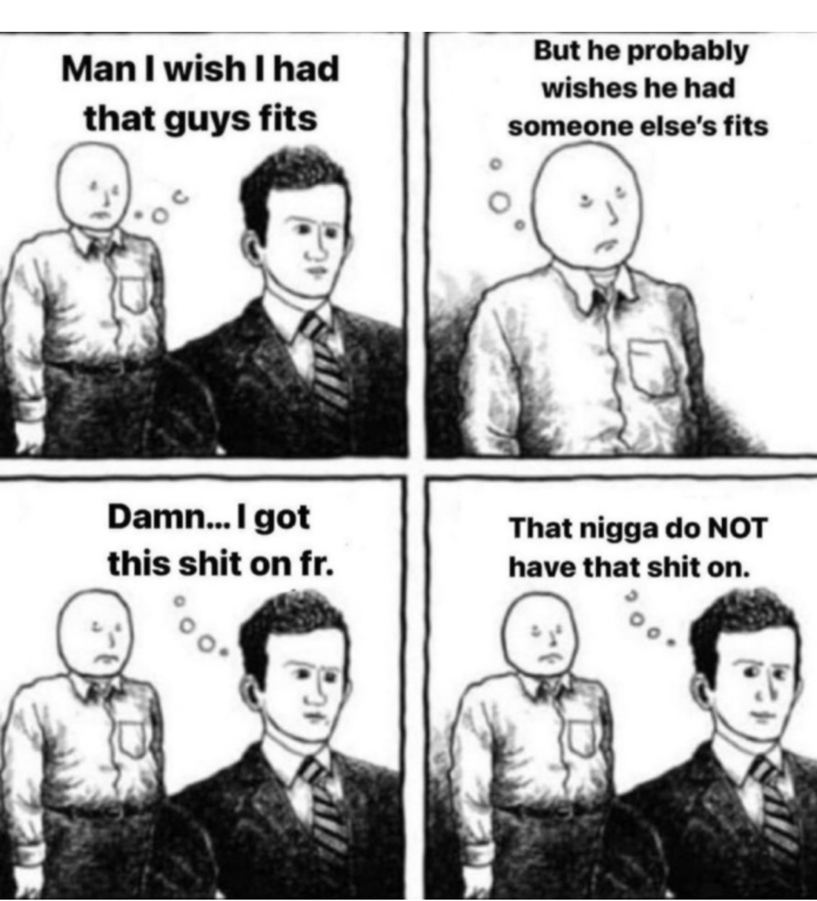 I got that shit on fr Blank Meme Template