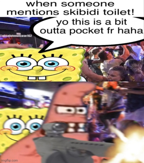 When someone mentions Skibidi Toilet.mp3 | made w/ Imgflip meme maker