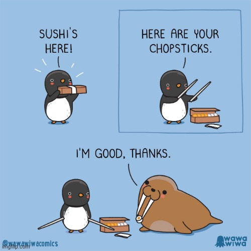 image tagged in penguin,sushi,chopsticks,walrus,tusks | made w/ Imgflip meme maker