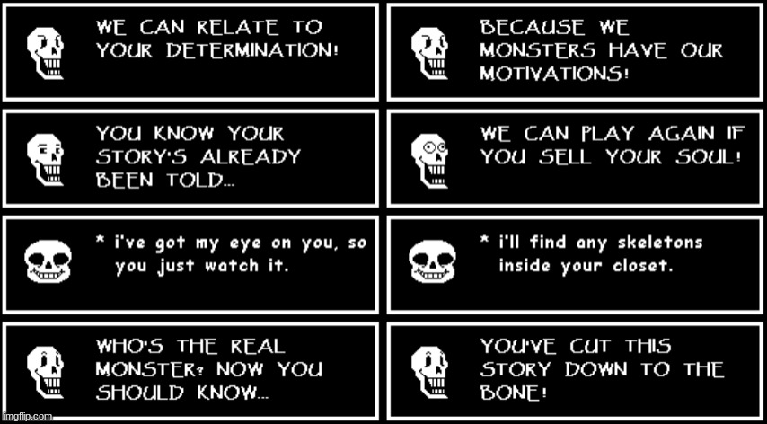 To The Bone but it's textboxes Part 7 FINAL PART (Undertale #14) | image tagged in e | made w/ Imgflip meme maker