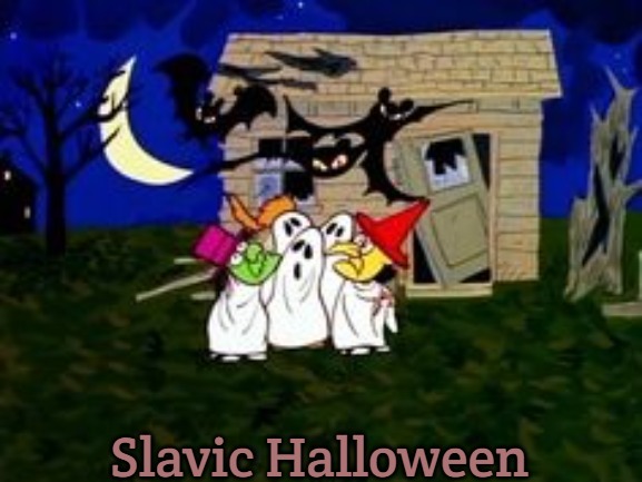 Peanuts Halloween  | Slavic Halloween | image tagged in peanuts halloween,slavic,slavic halloween | made w/ Imgflip meme maker