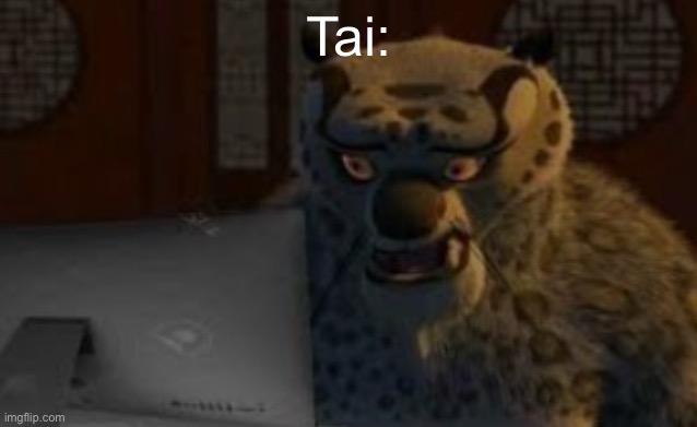 albert | Tai: | image tagged in tai lung computer | made w/ Imgflip meme maker