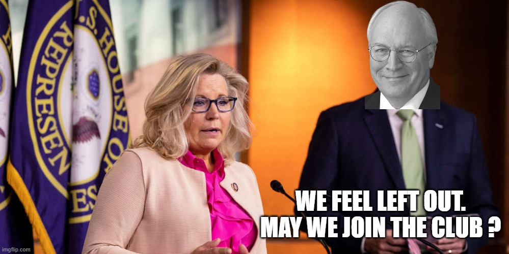 Liz Cheney Kevin McCarthy | WE FEEL LEFT OUT.
MAY WE JOIN THE CLUB ? | image tagged in liz cheney kevin mccarthy | made w/ Imgflip meme maker