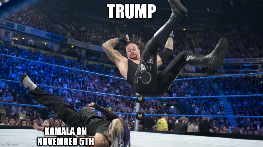 Trump meme | TRUMP; KAMALA ON NOVEMBER 5TH | image tagged in meme smackdown | made w/ Imgflip meme maker