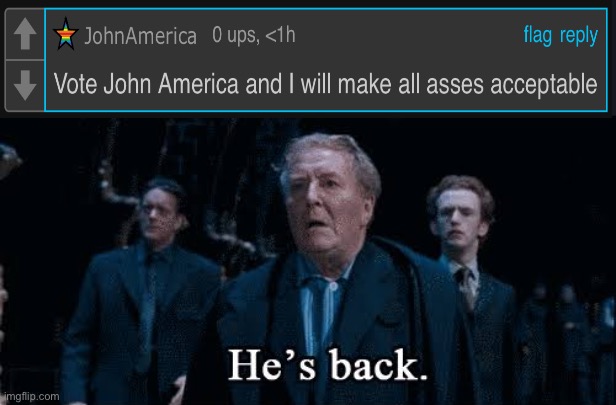 . | image tagged in fudge he s back | made w/ Imgflip meme maker
