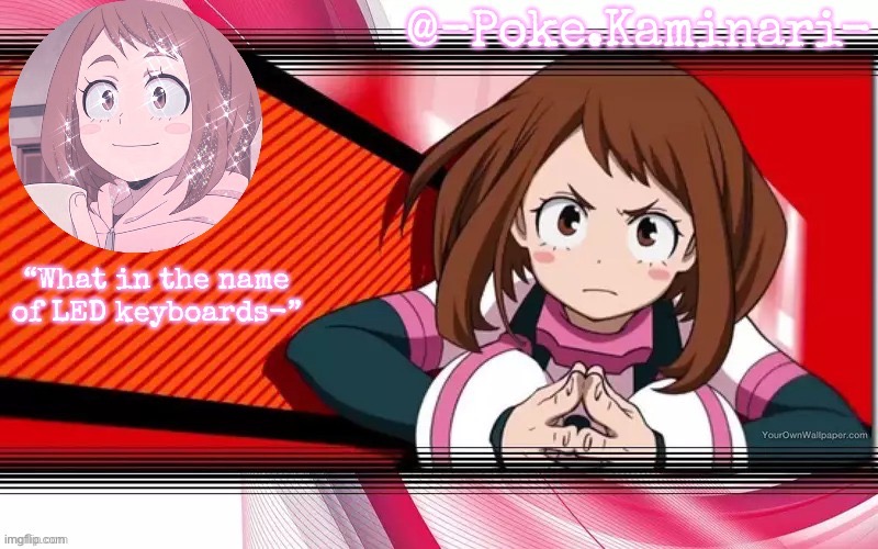 Poke's ochaco uraraka temp | image tagged in poke's ochaco uraraka temp | made w/ Imgflip meme maker