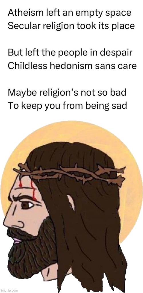 Religion is not so bad poem | image tagged in jesus chad | made w/ Imgflip meme maker