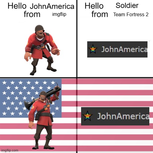 hello person from | Soldier; JohnAmerica; imgflip; Team Fortress 2 | image tagged in hello person from | made w/ Imgflip meme maker