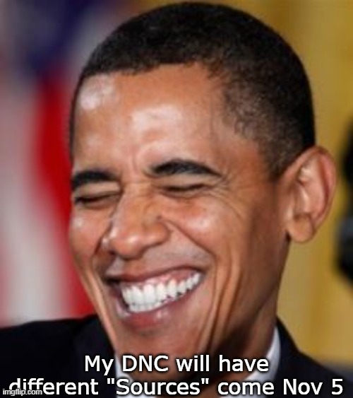 My DNC will have different "Sources" come Nov 5 | made w/ Imgflip meme maker