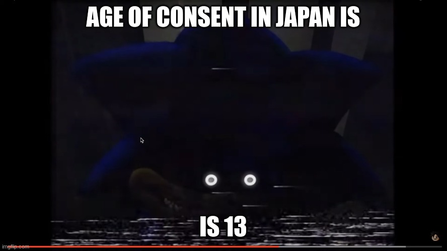 SHin sonk | AGE OF CONSENT IN JAPAN IS IS 13 | image tagged in shin sonk | made w/ Imgflip meme maker