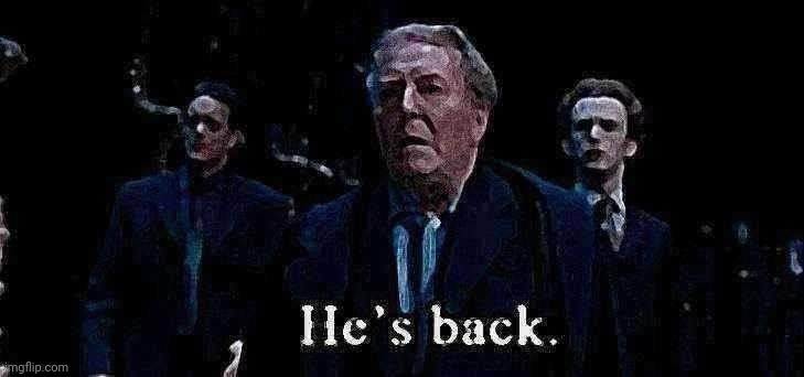 Fudge he’s back | image tagged in fudge he s back | made w/ Imgflip meme maker