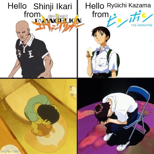 So I finished Ping Pong The Animation today | Ryūichi Kazama; Shinji Ikari | image tagged in hello person from,shinji ikari,neon genesis evangelion,ping pong,evangelion,chair | made w/ Imgflip meme maker