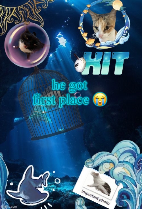 silly announcement template by asriel | he got first place 😭 | image tagged in silly announcement template by asriel | made w/ Imgflip meme maker