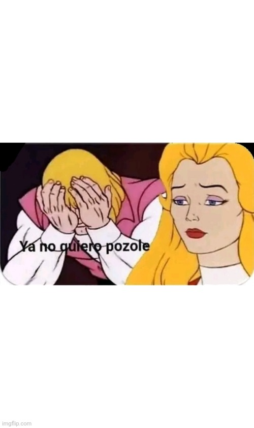 He man heman y sheera she ra ya no quiero pozole Blank Meme Template