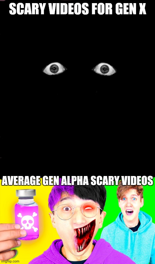 Gen x vs gen alpha | SCARY VIDEOS FOR GEN X; AVERAGE GEN ALPHA SCARY VIDEOS | image tagged in memes,lankybox goes crazy,average,funny | made w/ Imgflip meme maker