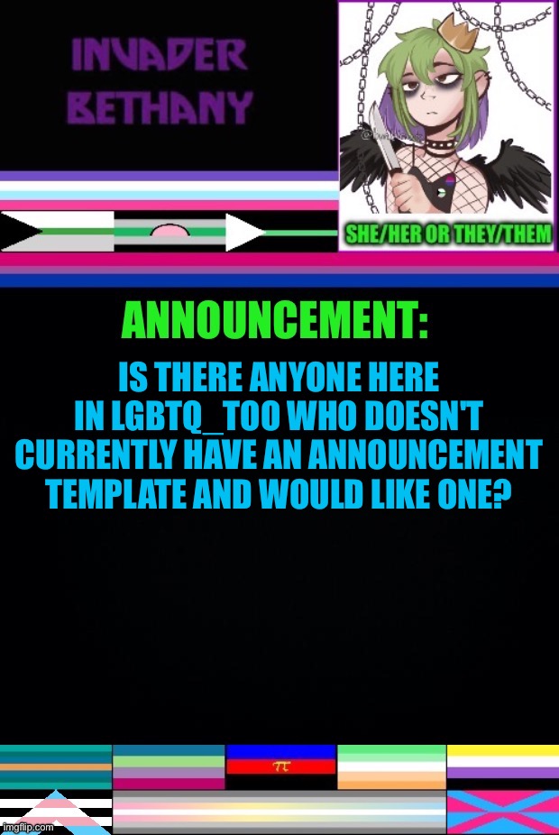 Would anyone like an announcement template? | IS THERE ANYONE HERE IN LGBTQ_TOO WHO DOESN'T CURRENTLY HAVE AN ANNOUNCEMENT TEMPLATE AND WOULD LIKE ONE? | image tagged in announcement,update,templates,lgbtq | made w/ Imgflip meme maker