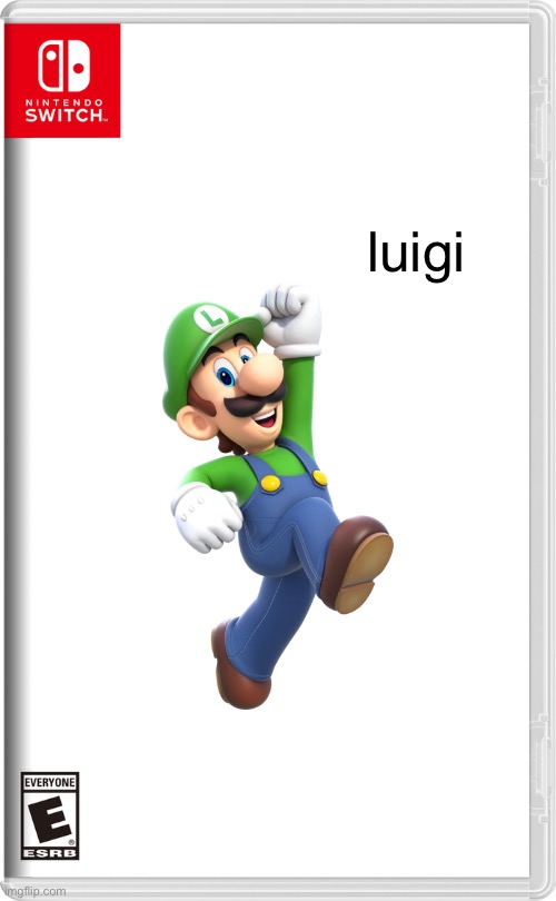 Nintendo Switch | luigi | image tagged in nintendo switch | made w/ Imgflip meme maker