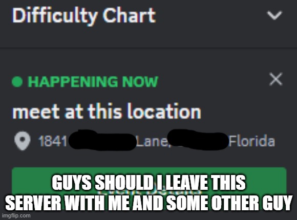 GUYS SHOULD I LEAVE THIS SERVER WITH ME AND SOME OTHER GUY | made w/ Imgflip meme maker