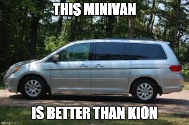 Minivan Questions | THIS MINIVAN; IS BETTER THAN KION | image tagged in minivan questions | made w/ Imgflip meme maker