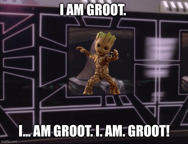 ATTENTION BAJORAN WORKERS | I AM GROOT. I… AM GROOT. I. AM. GROOT! | image tagged in attention bajoran workers | made w/ Imgflip meme maker