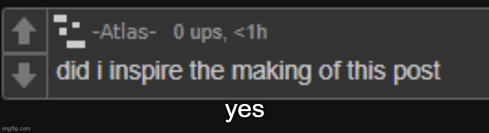 yes | made w/ Imgflip meme maker