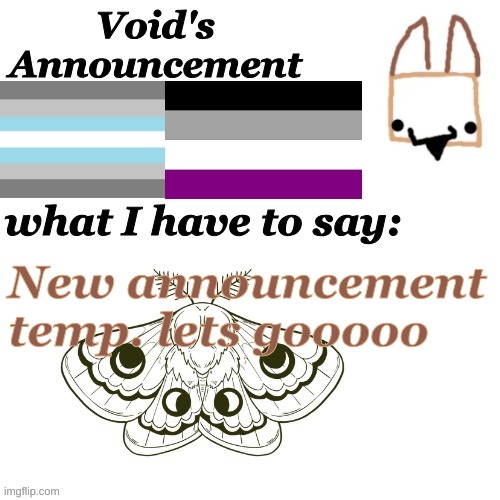 Void Announcement temp | New announcement temp. lets gooooo | image tagged in void announcement temp | made w/ Imgflip meme maker