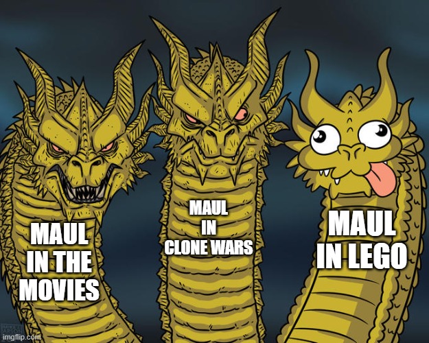 Three-headed Dragon | MAUL IN CLONE WARS; MAUL IN LEGO; MAUL IN THE MOVIES | image tagged in three-headed dragon | made w/ Imgflip meme maker