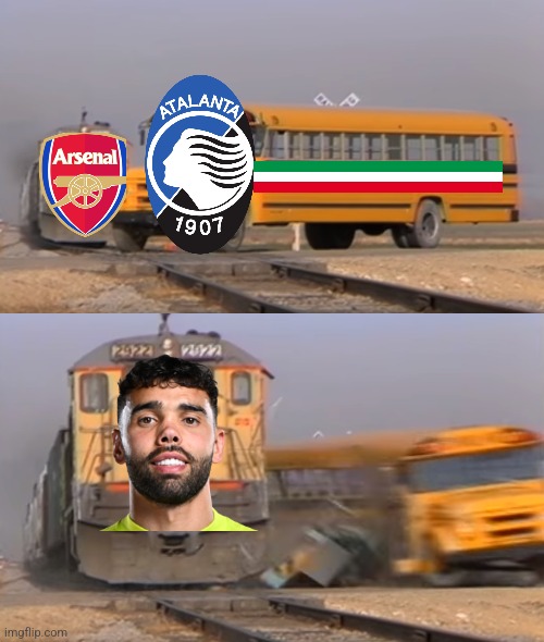 Atalanta-Arsenal 0:0. AMAZING DAVID "BUSTAMANTE" RAYA, Bad Luck Atalanta Bergamo | image tagged in a train hitting a school bus,atalanta,arsenal,david raya,champions league,sports | made w/ Imgflip meme maker