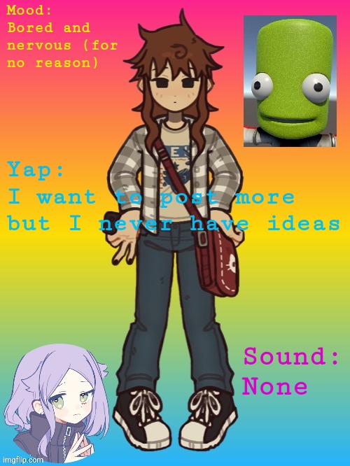 Epilektoi Announcement 2.1 | Mood:
Bored and nervous (for no reason); Yap:
I want to post more
but I never have ideas; Sound:
None | image tagged in epilektoi announcement 2 1 | made w/ Imgflip meme maker